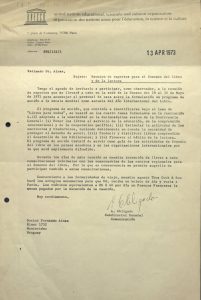 Invitation de Fernando Aínsa en tant qu’observateur, à la réunion d’expertise au siège de l’UNESCO du 28 au 30 mai 1973. Il sera chargé de conseiller les participants sur l’élaboration d’un programme d’action à l’échelle mondiale suite à l’Année Internationale du Livre. La lettre est signée par le Sous-directeur général de la Communication de l’Unesco; un an avant l'intégration de Fernando Aínsa à l'Unesco en tant que directeur littéraire des Éditions UNESCO. Il y travaillera de 1974 à 1999.